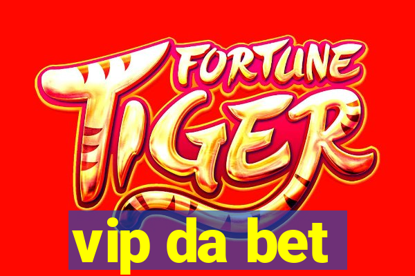 vip da bet